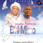 New Song Alert: Emi Mimo by Ronke Glorious ft Alayo Melody