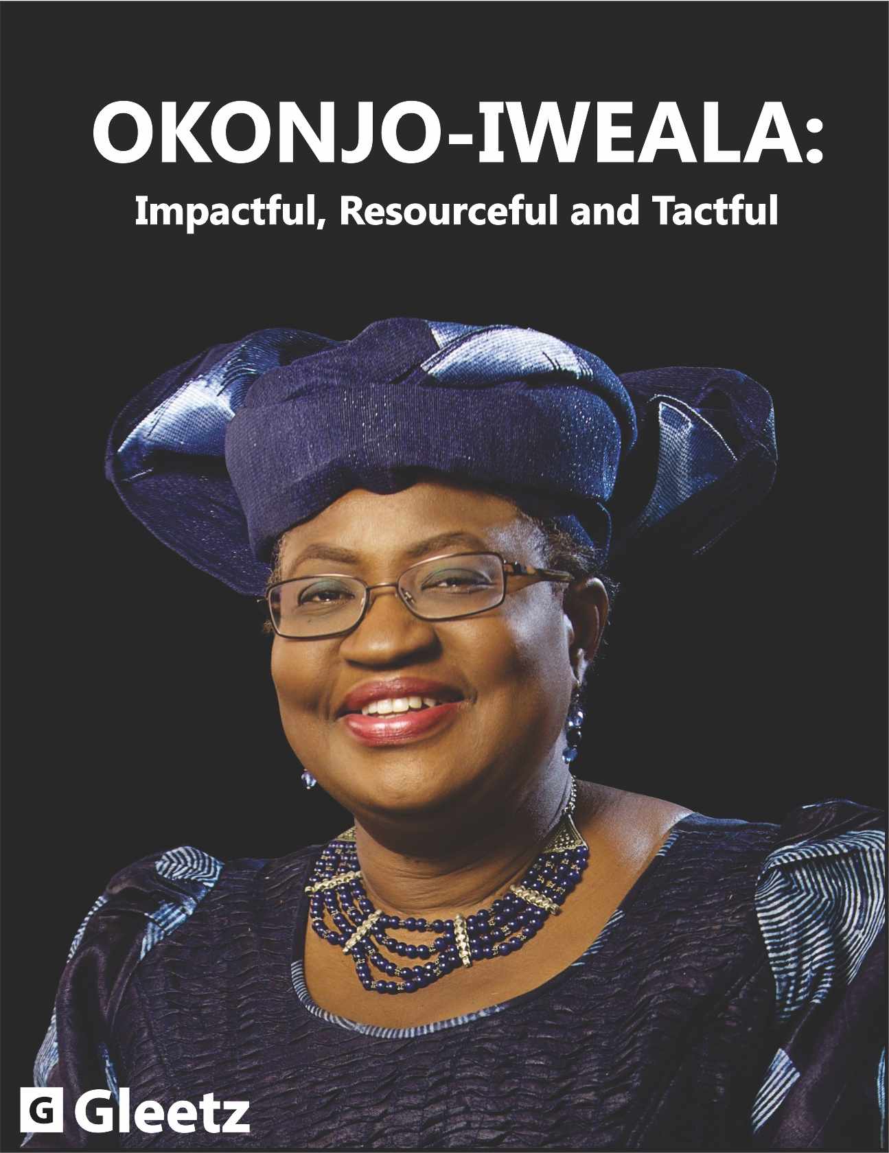Okonjo-Iweala: Impactful, Resourceful and Tactful