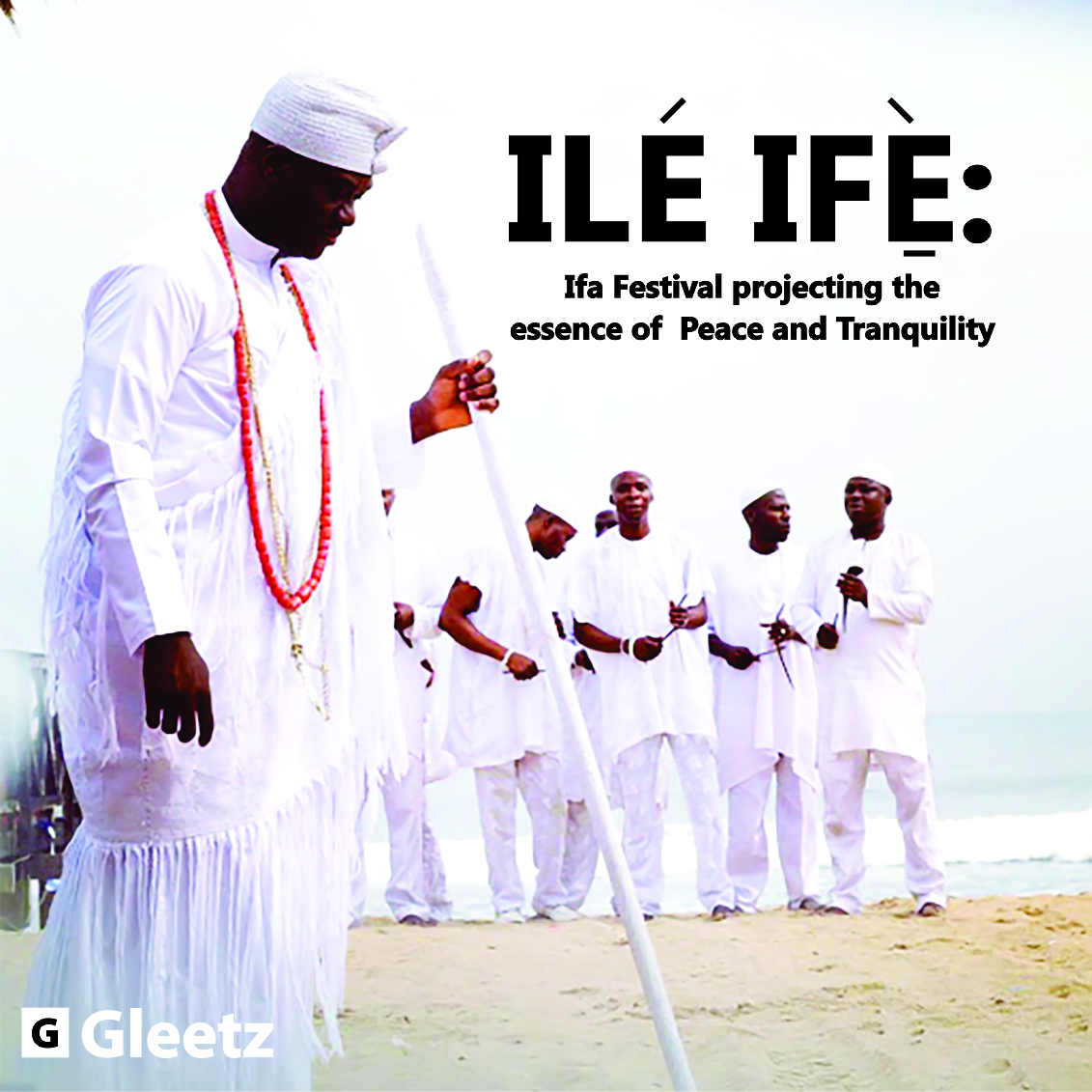 Ile Ife: Ifa Festival Projecting the Essence of Peace and Tranquillity