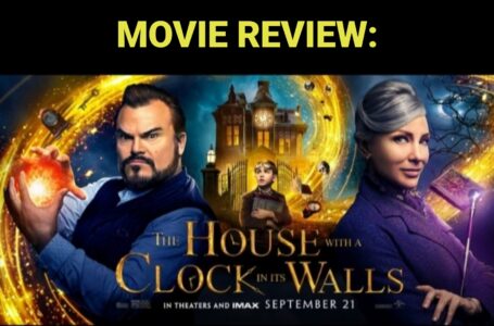Movie Review: The house with a clock in it’s wall