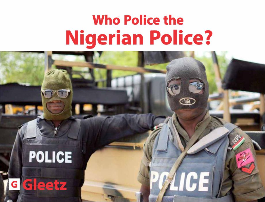 Who Police the Nigerian Police?