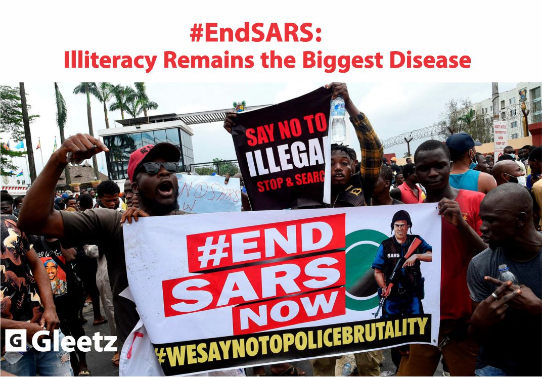 #EndSARS: Illiteracy remains the biggest disease.