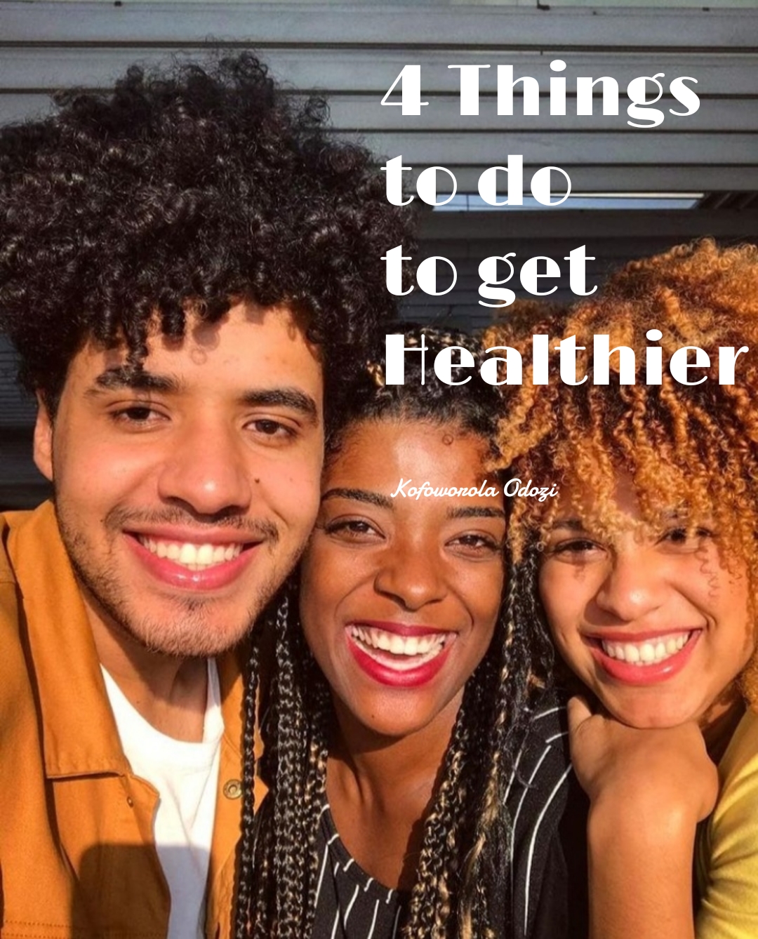 4 Things to do to get healthier