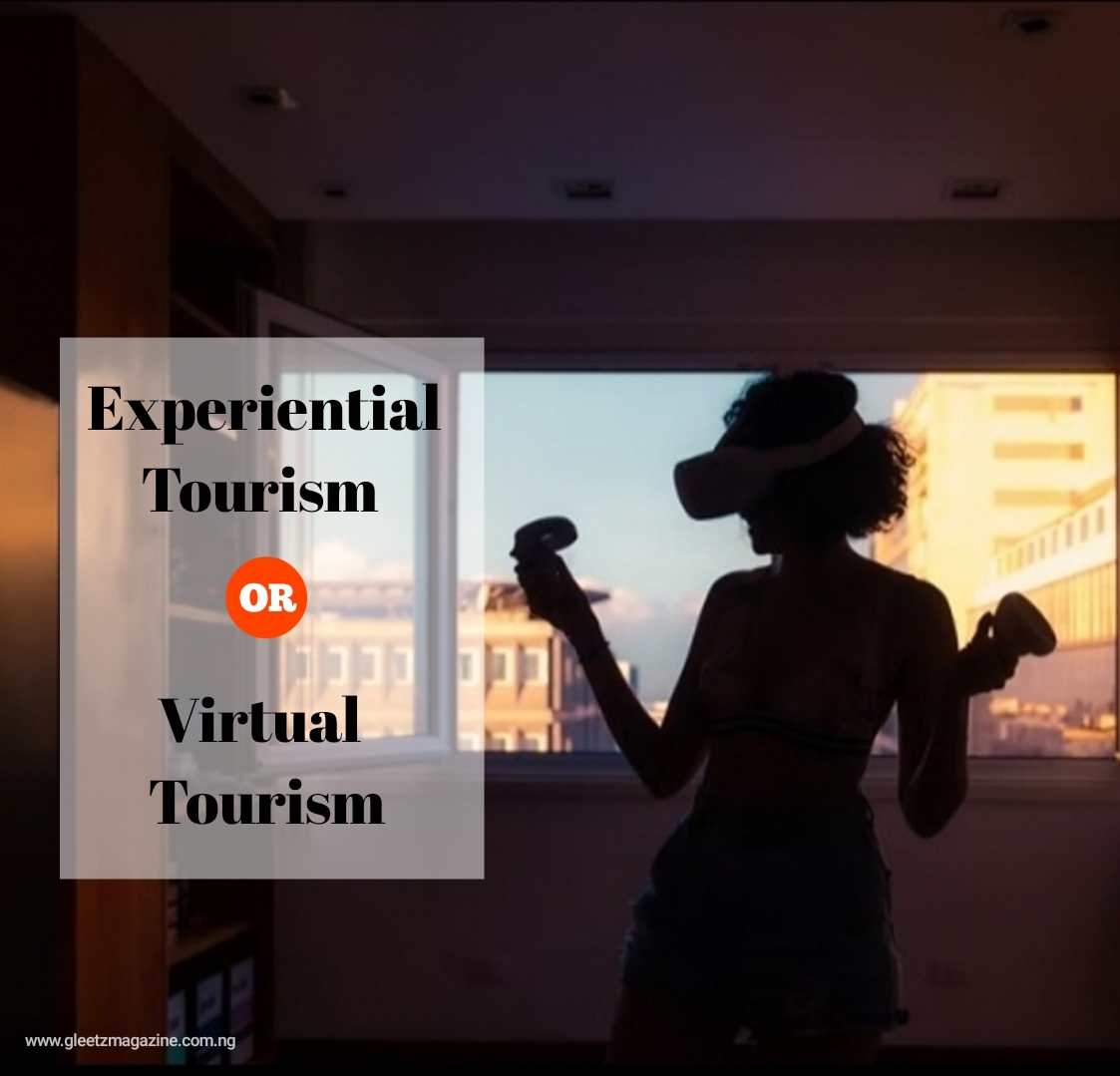 Experiential Tourism Vs Virtual Tourism