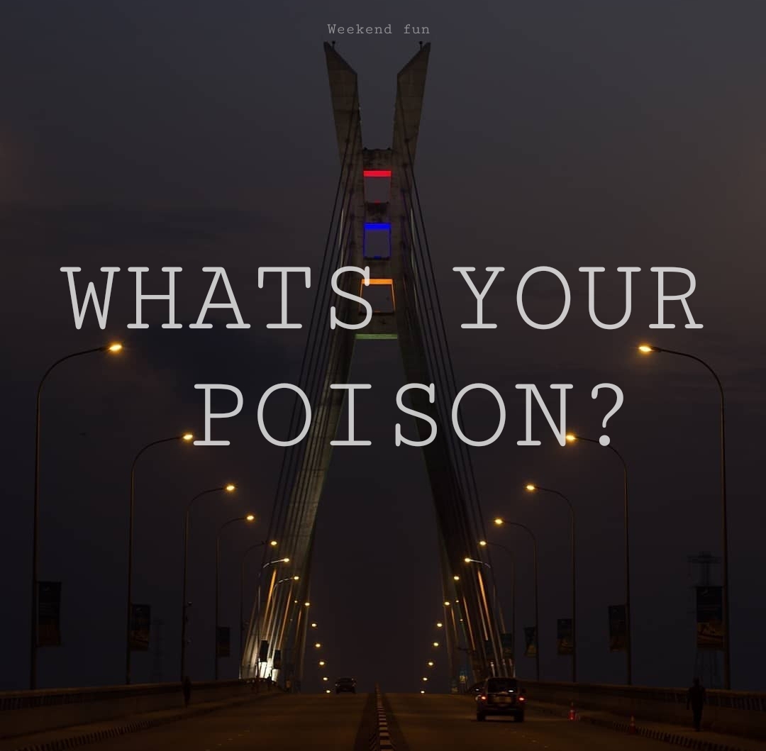 The Weekend: What’s your poison?