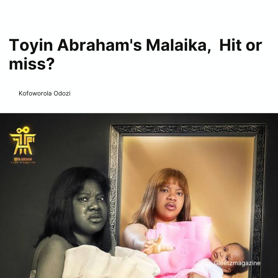 Toyin Abraham’s Malaika,  Hit or Miss?